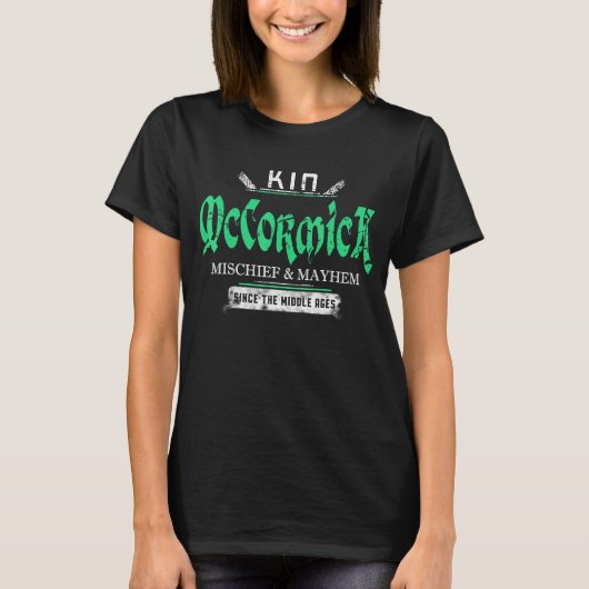 Kin Mccormick Mischief und Mayhem seit Mitte T-Shirt (Vorderseite)