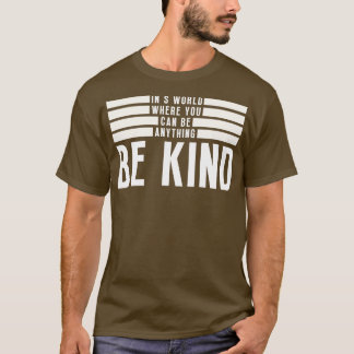 Kind 4 T-Shirt