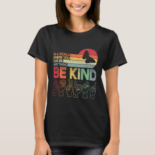 Kind Autismus Bewusstsein Asl Mama Lehrer Kindness T-Shirt