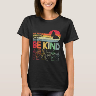 Kind Autismus Bewusstsein Asl Mama Lehrer Kindness T-Shirt