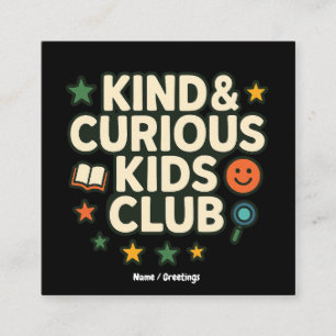 Kind & Curious Kids Club Positive Denkweise  Quadratische Visitenkarte