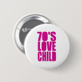 Kind der 70er Liebe Button (Vorne & Hinten)