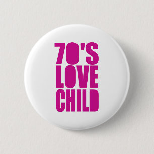 Kind der 70er Liebe Button