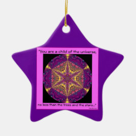 "Kind der Universum-" - Desiderata Ornament.2 Keramik Ornament