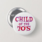 Kind des 70ers button (Vorne & Hinten)