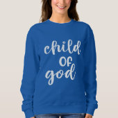 Kind Gottes Sweatshirt (Vorderseite)