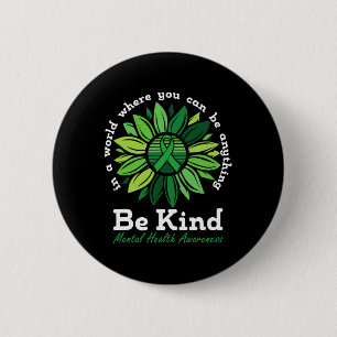 Kind Mental Health Awareness Sonnenblume Green Rib Button