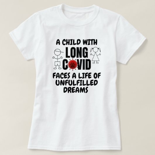 Kind mit langjährigem COVID Leben unerfüllter Träu T-Shirt (Design vorne)