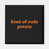 Kind Of Rude Tato, Funny Thanksgiving Dad, Sweet T Magnet (Vorne)