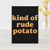 Kind Of Rude Tato, Sweet Tato And Rude Tatoes Karte (Gelbe Blume)