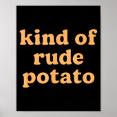 Kind Of Rude Tato, Sweet Tato And Rude Tatoes Poster (Vorne)