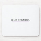 Kind Regards Minimalist Typographic Mouse Pad Mousepad (Vorne)