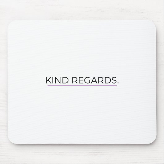 Kind Regards Minimalist Typographic Mouse Pad Mousepad (Vorne)
