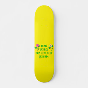 KIND WORDS KÖNNEN TIEFE WUNDEN inspirieren Skateboard