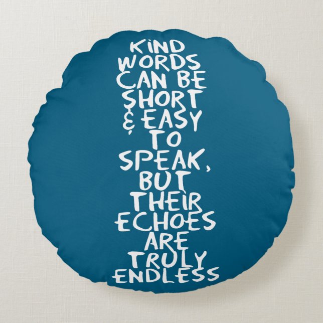 Kind words rundes kissen (Vorderseite)