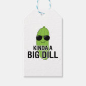 Kinda a Big Dill Geschenkanhänger (Vorderseite)