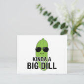 Kinda a Big Dill Postkarte (Stehend Vorderseite)