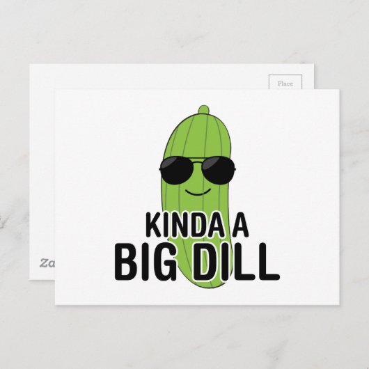 Kinda a Big Dill Postkarte (Vorne/Hinten)