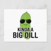 Kinda a Big Dill Postkarte (Vorderseite)