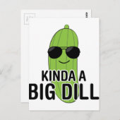 Kinda a Big Dill Postkarte (Vorne/Hinten)