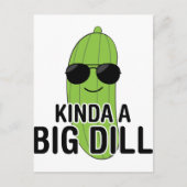 Kinda a Big Dill Postkarte (Vorderseite)