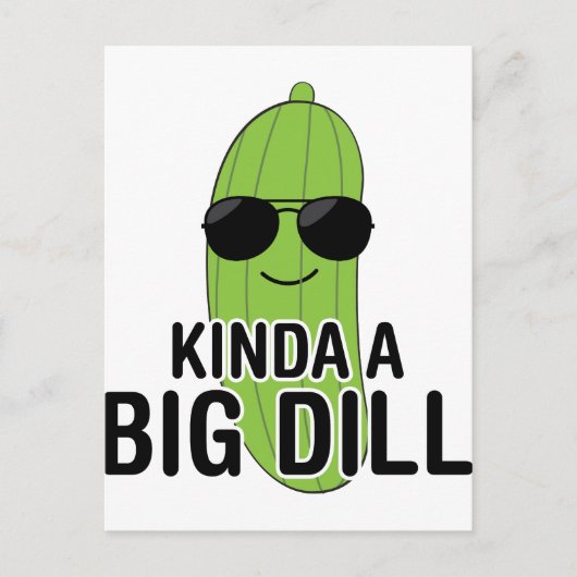 Kinda a Big Dill Postkarte (Vorderseite)