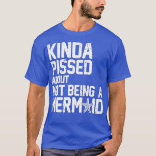 Kinda bekümmerte sich darum, keine Meerjungfrau zu T-Shirt