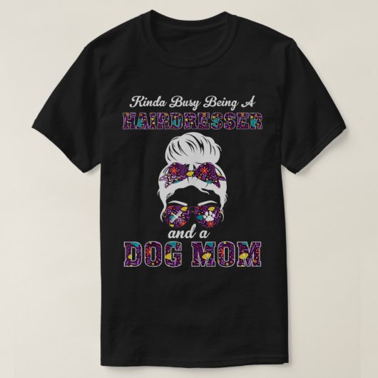 Kinda beschäftigt als Friseur und Hundehalle Mama T-Shirt (Design vorne)