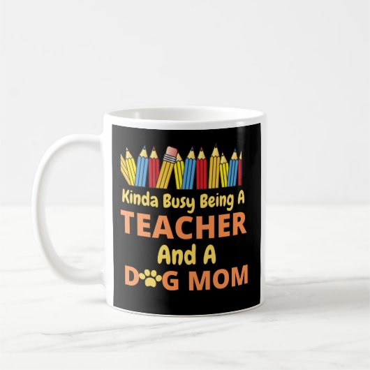 Kinda beschäftigt als Lehrerin und Hundemutter Kaffeetasse (Links)