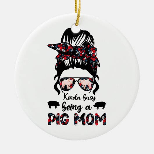 Kinda beschäftigt als Schweine-Mama, Messy Bun Flo Keramik Ornament (Vorne)