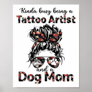 Kinda beschäftigt, ein Tattoo-Künstler und ein Hun Poster