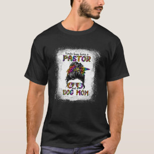 Kinda beschäftigt, Pastor und Mama der Mutter D zu T-Shirt