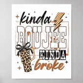 Kinda Boujee Kinda Broke  Poster (Vorne)