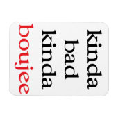 Kinda Boujee Magnet (Horizontal)