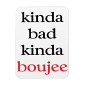 Kinda Boujee Magnet (Vertikal)