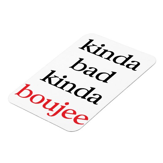 Kinda Boujee Magnet (Linke Seite)