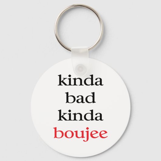 Kinda Boujee Schlüsselanhänger (Vorderseite)