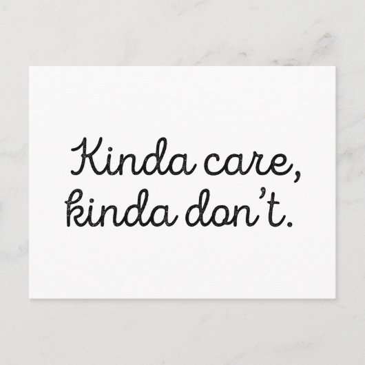 Kinda Care Kinda Don't Postkarte (Vorderseite)