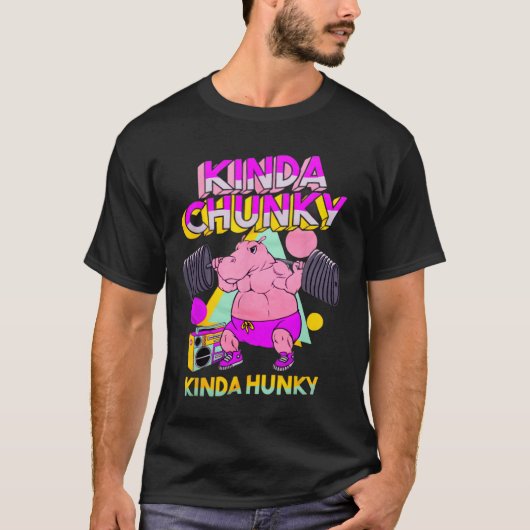 Kinda Chunky Kinda Hunky1 T-Shirt (Vorderseite)