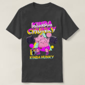 Kinda Chunky Kinda Hunky Bodybuilding Gym T-Shirt (Design vorne)