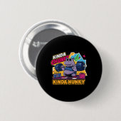 Kinda Chunky Kinda Hunky Funny Bodybuilding Gym We Button (Vorne & Hinten)