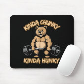 Kinda Chunky Kinda Hunky Funny Gym Fitness Werlift Mousepad (Mit Mouse)