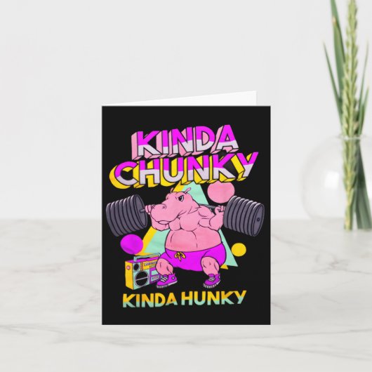 Kinda Chunky Kinda Hunky Karte (Vorderseite)
