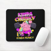 Kinda Chunky Kinda Hunky Mousepad (Mit Mouse)