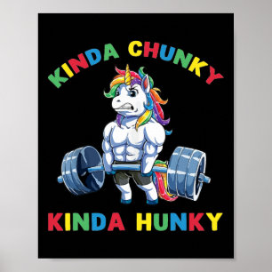 Kinda Chunky Kinda Hunky Weightlift Bodybuildin Poster