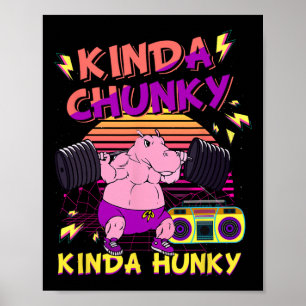 Kinda Chunky und Kinda Hunky Bodybuilding Gym Fitn Poster