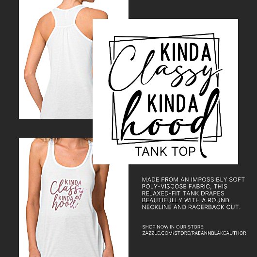 Kinda Classy Kinda Hood Tank Top T - Shirt