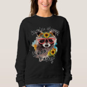 Kinda Classy Kinda Trashy Cute Raccoon With Flower Sweatshirt (Vorderseite)