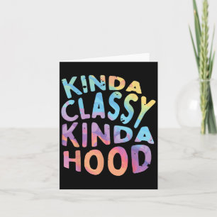 Kinda Cly Kinda Hood Sarcastic Funny Sprichwort Sy Karte