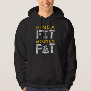 Kinda Fit Fat Fitness Funny Gym Workout Hoodie